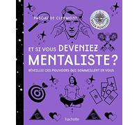 Et si vous deveniez mentaliste NED: Réveillez ces pouvoirs qui sommeillent en vous