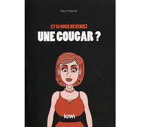 Et si vous deveniez une cougar ? – Ne désespérez pas, vous pouvez changer
