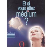 Et si vous étiez médium ?