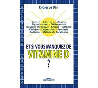 Et si vous manquiez de Vitamine D ?
