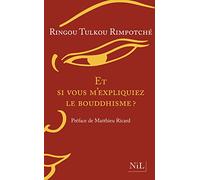Et si vous m'expliquiez le bouddhisme ?