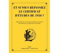 Et si vous repassiez votre certificat d'études en 1930 ? - Collectif - Larousse - broché - Essai