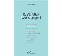 Et s'il fallait tout changer ? Michel Hébert (Auteur)