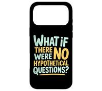 Et s'il n'y Avait Pas de Questions hypothétiques Coque pour iPhone 17 Pro Max