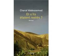 Et s'ils étaient restés ? Charaf Abdessemed (Auteur)