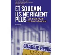 Et soudain ils ne riaient plus Marie France Etchegoin (Auteur), Marie-Amélie Lombard-Latune (Auteur), Dorothée Moisan (Auteur), Thierry Lévêque (Auteur)