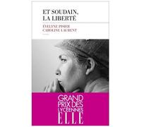 Et Soudain, La Liberté