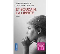 Et soudain, la liberté