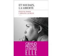Et soudain, la liberté Evelyne Pisier (Auteur), Caroline Laurent (Auteur)
