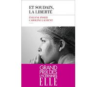 Et soudain, la liberté - Grand prix des lycéennes ELLE