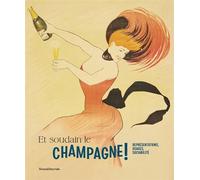 Et soudain, le champagne Représentations, usages, sociabilité - Collectif - Silvana Editoriale - broché - Guide