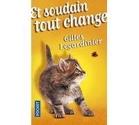 Et Soudain Tout Change by Gilles Legardinier (2015-03-05)