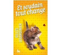 Et soudain tout change Gilles Legardinier (Auteur)