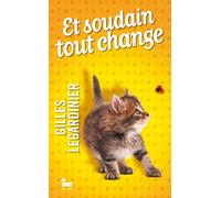 Et soudain tout change - Gilles Legardinier - Recamier Eds - broché - Roman
