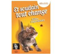 Et soudain tout change Livre audio 1 CD MP3 - Gilles Legardinier - Audiolib - Texte lu (CD) - Textes lus CD