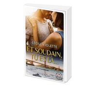 Et soudain tu es là...