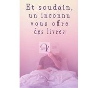 Et soudain, un inconnu vous offre des livres