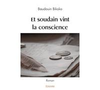 Et soudain vint la conscience