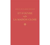 Et s'ouvre enfin la maison close L’histoire orale d’un squat au tournant du siècle - Nathan Golshem - Demain Les Flammes - broché - Récit