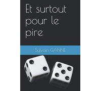 Et surtout pour le pire