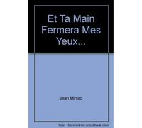 Et ta main fermera mes yeux... Bach journal intime - Jean Miniac - Fondencre - broché - Biographie