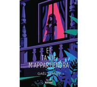 Et ta vie m'appartiendra Gaël Aymon (Auteur), Matteo Berton (Illustration)