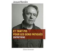 Et Tant Pis Pour Les Gens Fatigués