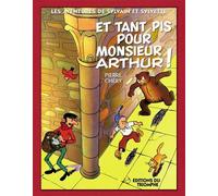 Et tant pis pour M. Arthur! - Pierre Chery - Triomphe Eds Du - cartonné - Bande dessinée