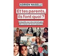 Et tes parents, ils font quoi ?: Enquête sur les transfuges de t leurs parents