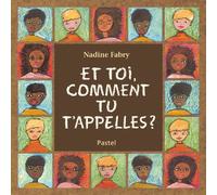 Et Toi, Comment Tu T'appelles ?