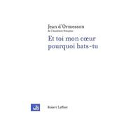Et toi mon coeur pourquoi bats-tu ?