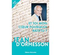 Et toi mon coeur pourquoi bats-tu ?
