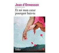 Jean d'Ormesson – Et toi mon cœur pourquoi bats-tu ? – Roman – Poche – Gallimard