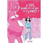 Et toi quand est-ce que tu t'y mets ? - tome 01 Véro Cazot (Auteur), Madeleine Martin (Dessinateur)