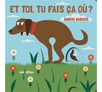 Et toi, tu fais ça où ? Agnèse Baruzzi (Auteur)