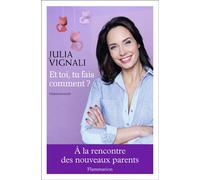 Et toi, tu fais comment ? Julia Vignali (Auteur), Sophie Rouanet (Auteur)