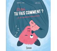 Et toi, tu fais comment ?: La vie quotidienne des animaux