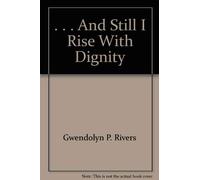 . . . Et toujours je me lève avec dignité