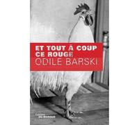 Et tout à coup ce rouge - Odile Barski - Le Masque - broché - Roman