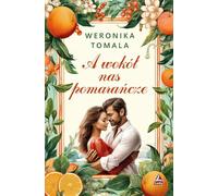Et tout autour de nous des oranges - Weronika Tomala (Buch auf Polnisch)