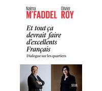 Et tout ça devrait faire d'excellents Français Dialogue sur les quartiers - Naima M'faddel - Seuil - broché - Essai