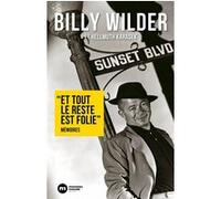 Et tout le reste est folie Hellmuth Karasek (Auteur), Billy Wilder (Auteur)