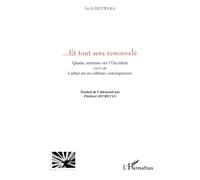 Et Tout Sera Renouvele Quatre Sermons Sur l'Occident Suivi d