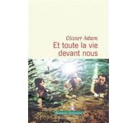 Et toute la vie devant nous