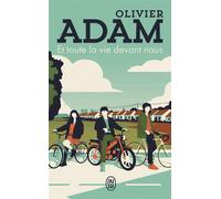 Et toute la vie devant nous - Olivier Adam - J'ai Lu - Poche - Roman