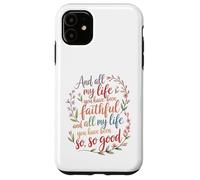Et Toute ma Vie, tu as été fidèle au culte chrétien Coque pour iPhone 11