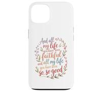 Et Toute ma Vie, tu as été fidèle au culte chrétien Coque pour iPhone 13