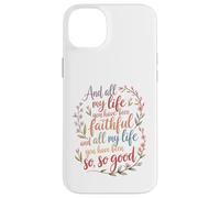 Et Toute ma Vie, tu as été fidèle au culte chrétien Coque pour iPhone 14 Plus