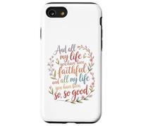 Et Toute ma Vie, tu as été fidèle au culte chrétien Coque pour iPhone SE (2020) / 7/8