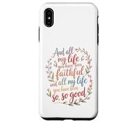 Et Toute ma Vie, tu as été fidèle au culte chrétien Coque pour iPhone XS Max